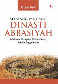 SELAYANG PANDANG DINASTI ABBASIYAH
