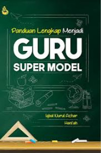 Image of Panduan Lengkap Menjadi Guru Super Model