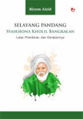 Selayang Pandang Syaikhona Kholil Bangkalan